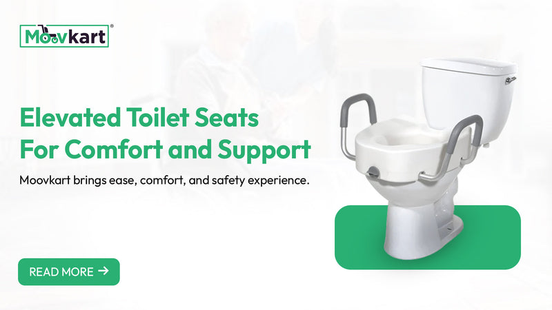 Find Your Perfect Raised Toilet Seat with Moovkart: Enhancing Bathroom Safety and Comfort