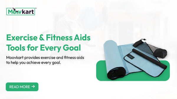 Empower Your Fitness Journey for Effective, and Adaptive Solutions with Moovkart's Exercise Aids