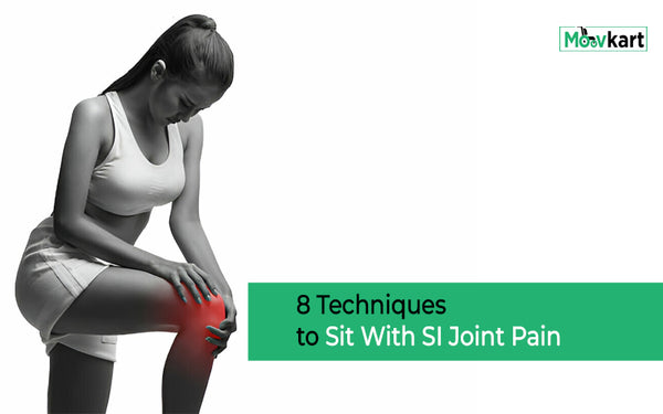 8 Tips and Techniques to Sit With SI Joint Pain