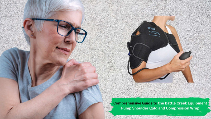 Comprehensive Guide to the Battle Creek Equipment Pump Shoulder Cold and Compression Wrap