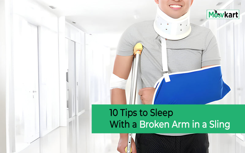 How to Sleep With a Broken Arm in a Sling - moovkart