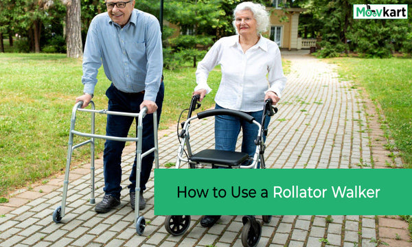 How to Use a Rollator Walker Safely - Moovkart