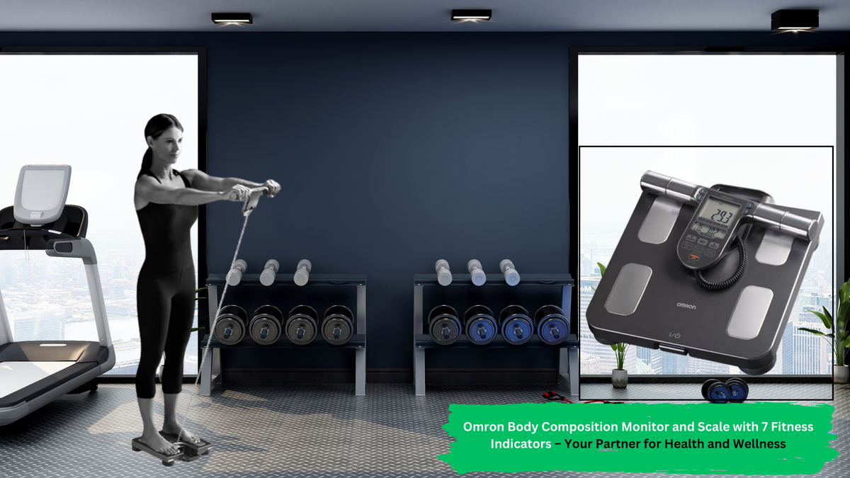 Omron Body Composition Scale – 7 Fitness Indicators for Wellness