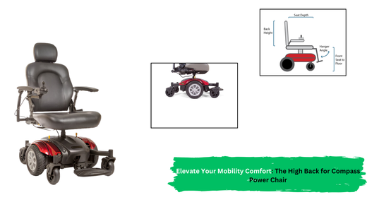 Elevate Your Mobility Comfort: The High Back for Compass Power Chair
