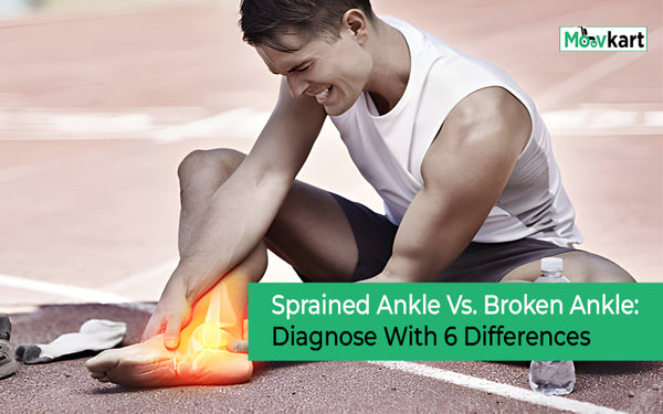 Sprained Ankle Vs. Broken Ankle: Diagnose With 6 Differences