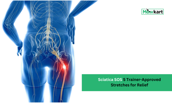 Sciatica SOS 5 Trainer-Approved Stretches for Relief