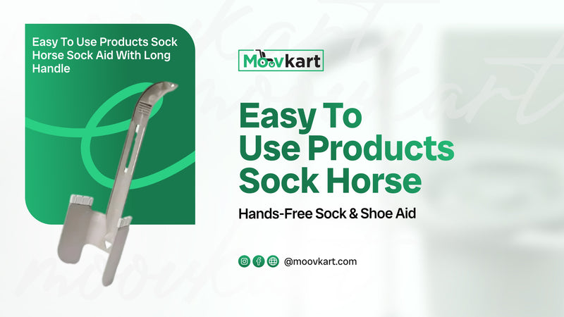 Easy To Use Products Sock Horse – Hands-Free Sock & Shoe Aid